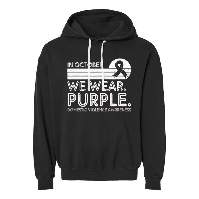 Domestic Violence Awareness In October We Wear Purple Garment-Dyed Fleece Hoodie