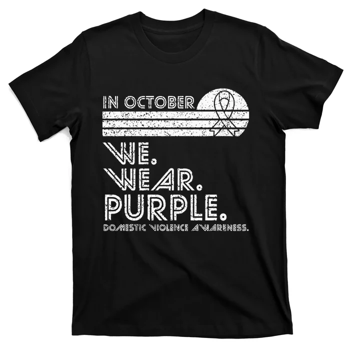 Domestic Violence Awareness October We Wear Purple Vintage T-Shirt