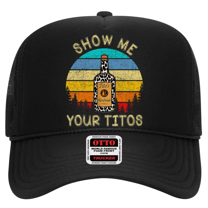 Drinking Vodka Alcohol Lover Show Me Your T.I.T.O High Crown Mesh Trucker Hat