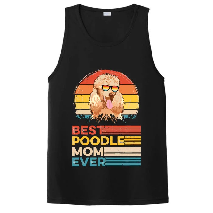 Dog Vintage Best Poodle Mom Ever Mothers Day Puppy Dog Mom Performance Tank