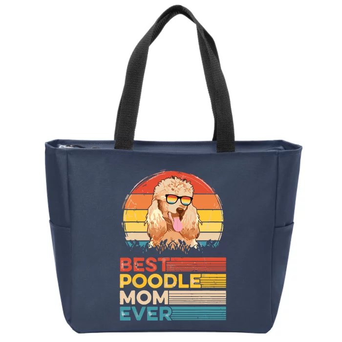 Dog Vintage Best Poodle Mom Ever Mothers Day Puppy Dog Mom Zip Tote Bag