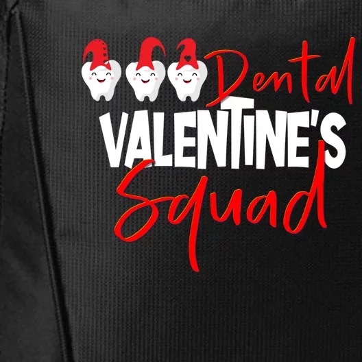 Dental Valentine's Day Squad Funny Dentist Funny Gift City Backpack