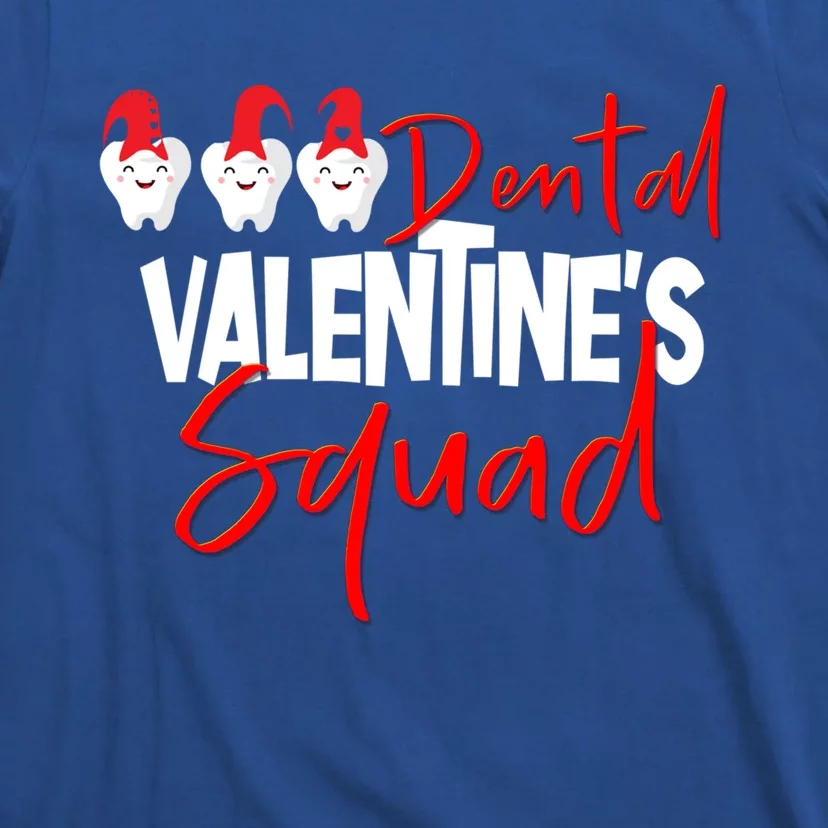 Dental Valentine's Day Squad Funny Dentist Funny Gift T-Shirt