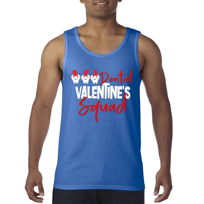 Dental Valentine's Day Squad Funny Dentist Funny Gift Tank Top