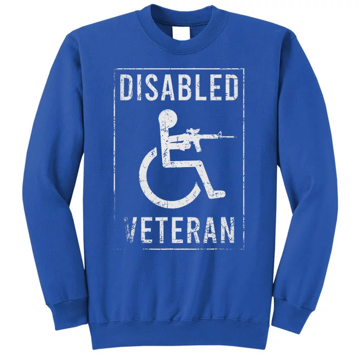 Disabled Veteran Dad Grandpa Tall Sweatshirt