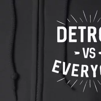 Detroit Vs Everyone Full Zip Hoodie