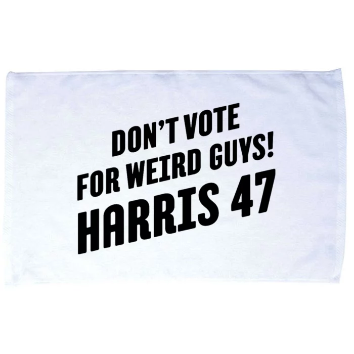 DonT Vote For Weird Guys! Harris 47 Microfiber Hand Towel