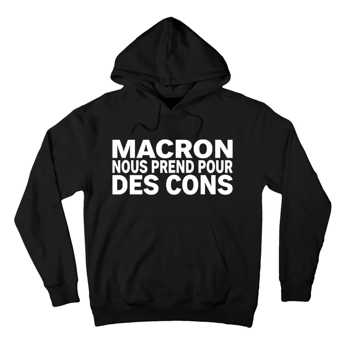 David Van Hemelryck Macron Nous Prend Pour Des Cons Hoodie