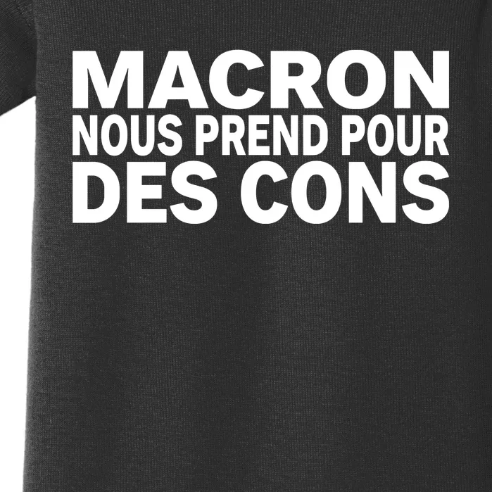 David Van Hemelryck Macron Nous Prend Pour Des Cons Baby Bodysuit