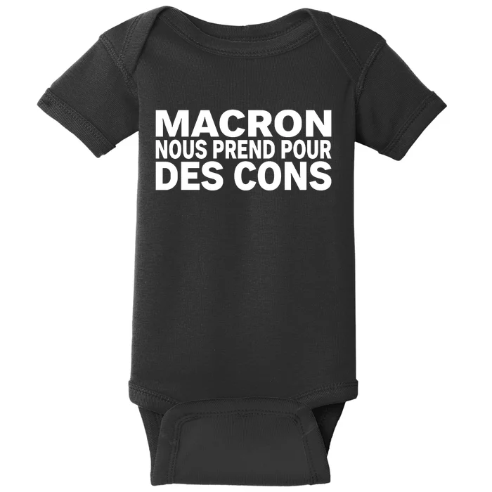 David Van Hemelryck Macron Nous Prend Pour Des Cons Baby Bodysuit