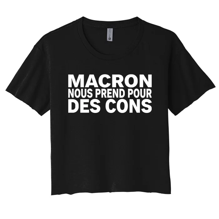 David Van Hemelryck Macron Nous Prend Pour Des Cons Women's Crop Top Tee