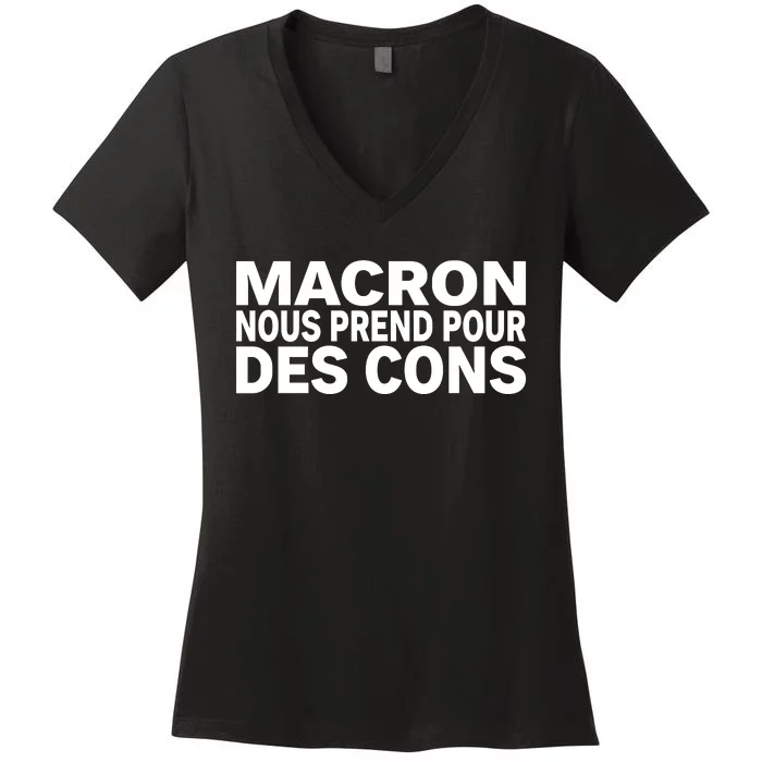 David Van Hemelryck Macron Nous Prend Pour Des Cons Women's V-Neck T-Shirt