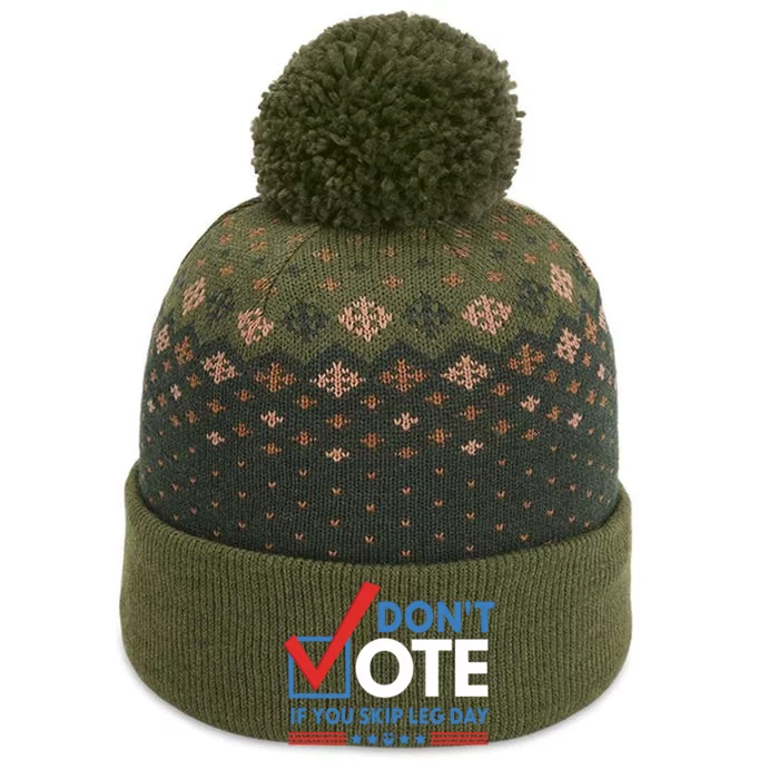 DonT Vote If You Skip Leg Day The Baniff Cuffed Pom Beanie