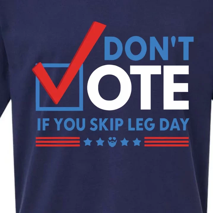 DonT Vote If You Skip Leg Day Sueded Cloud Jersey T-Shirt