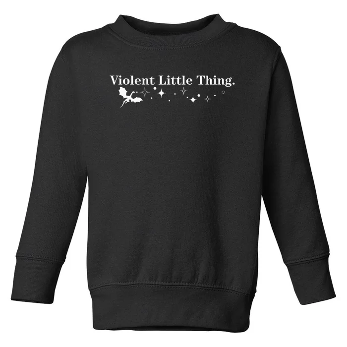 Dragon Violent Little Thing Toddler Sweatshirt