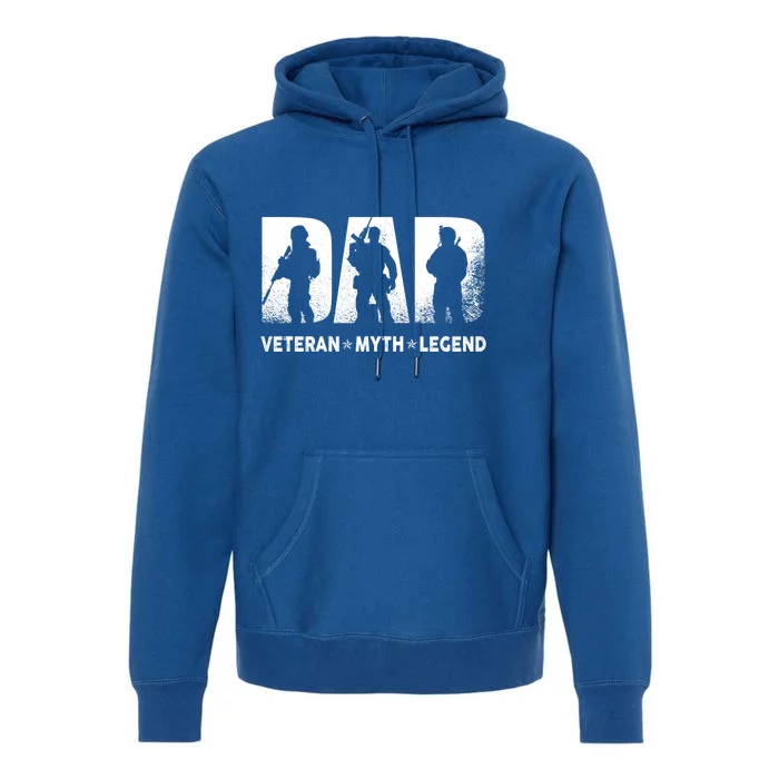 Dad Veteran Myth Legend Veteran Dad Fathers Day Gift Premium Hoodie