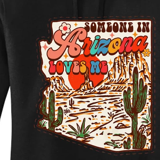 Desert Vibes Made In Arizona Someone In Arizona Loves Me Women's Pullover Hoodie