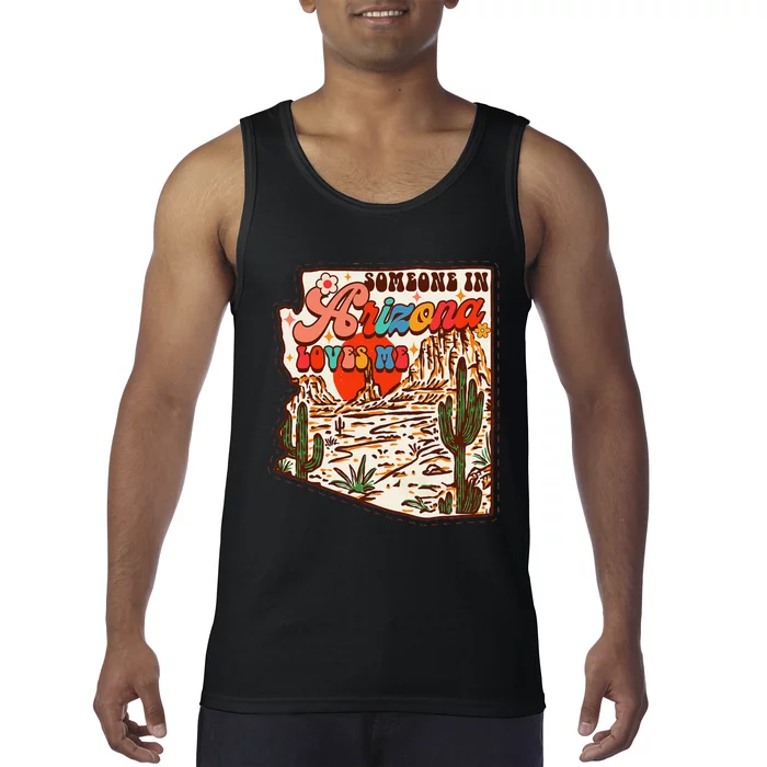 Desert Vibes Made In Arizona Someone In Arizona Loves Me Tank Top