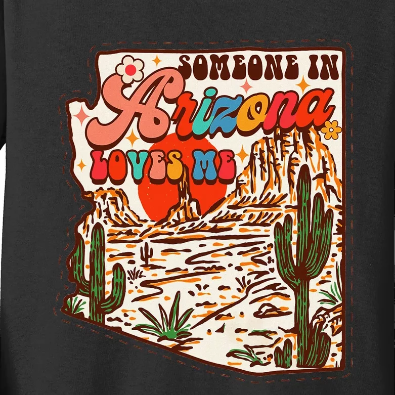 Desert Vibes Made In Arizona Someone In Arizona Loves Me Kids Long Sleeve Shirt