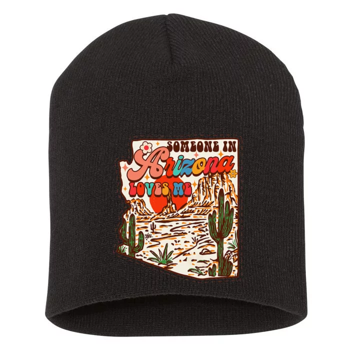 Desert Vibes Made In Arizona Someone In Arizona Loves Me Short Acrylic Beanie