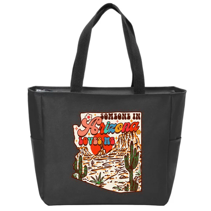 Desert Vibes Made In Arizona Someone In Arizona Loves Me Zip Tote Bag