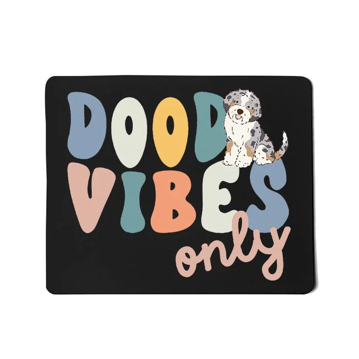 Dood Vibes Only Blue Merle Aussiedoodle Doodle Mama Dog Mom Mousepad