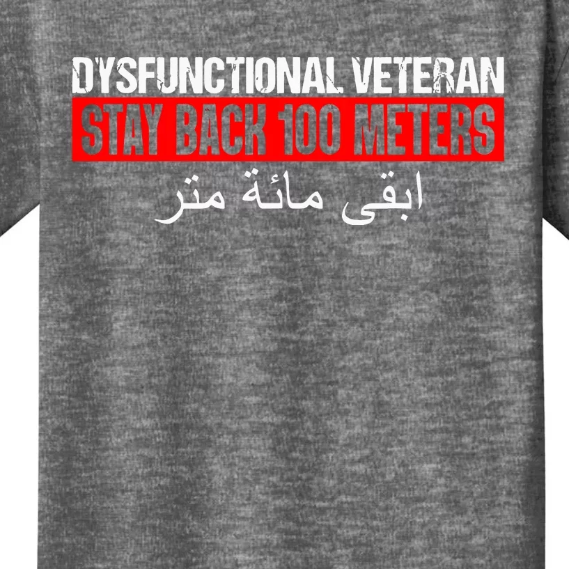 Dysfunctional Veteran Stay Back 100 Meters Arabic Kids T-Shirt