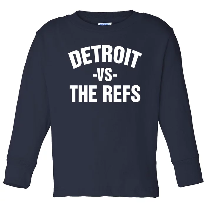 Detroit Vs The Refs Toddler Long Sleeve Shirt