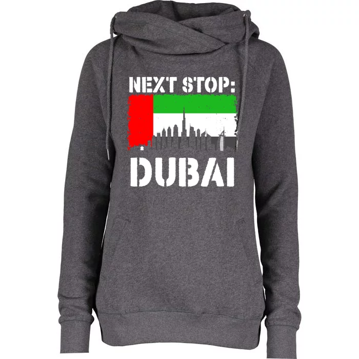 Dubai Vacation Trip Next Stop Vacay Vibes Souvenir Great Gift Womens Funnel Neck Pullover Hood