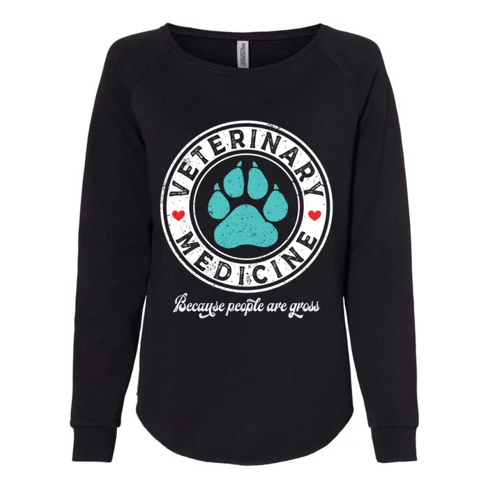 Distressed Vet Veterinary Medicine Because People Are Gross Cute Gift Womens California Wash Sweatshirt