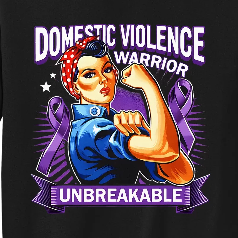 Domestic Violence Warrior Unbreakable Support Squad Tall Sweatshirt