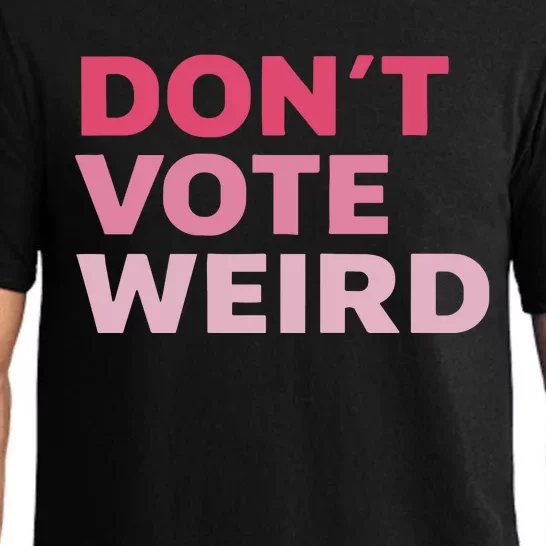 Dont Vote Weird Madam President 47 Pajama Set