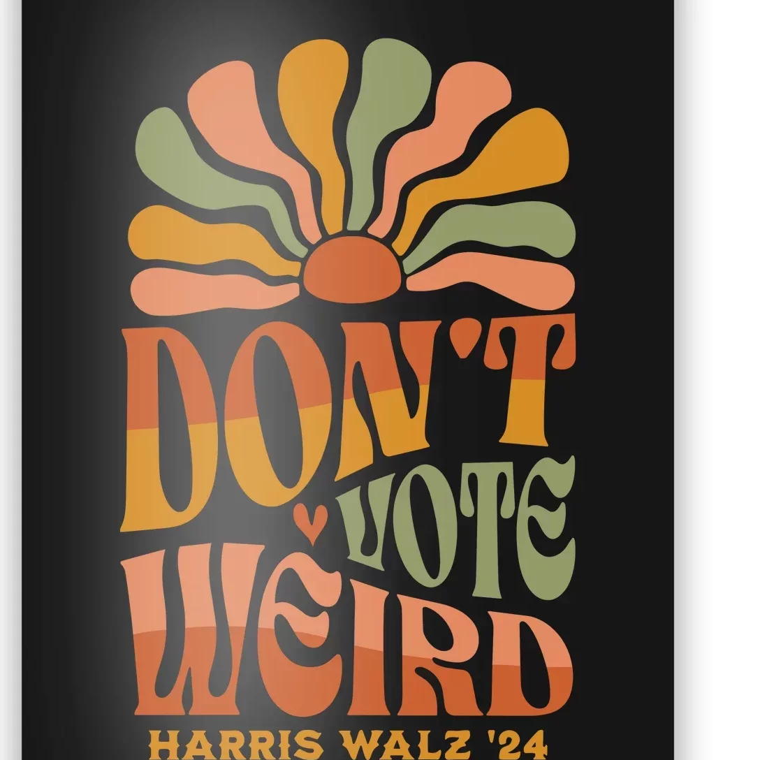 DonT Vote Weird Harris Walz 24 Poster