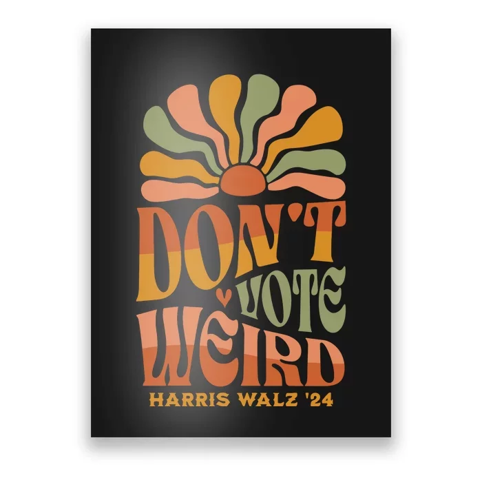 DonT Vote Weird Harris Walz 24 Poster