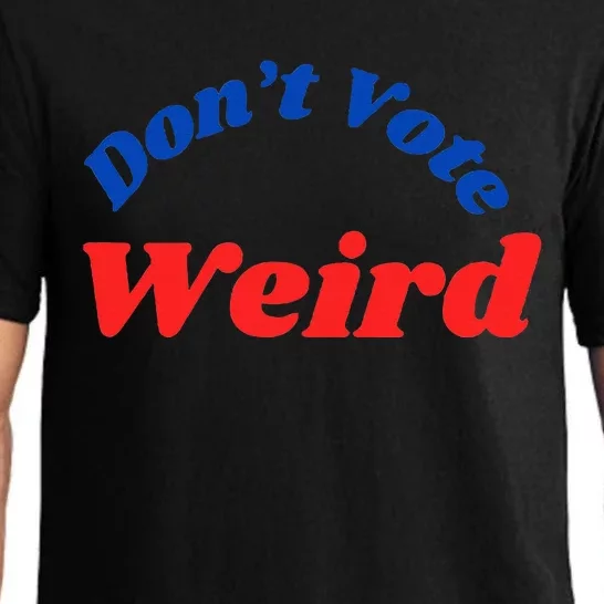 DonT Vote Weird Apparel Pajama Set