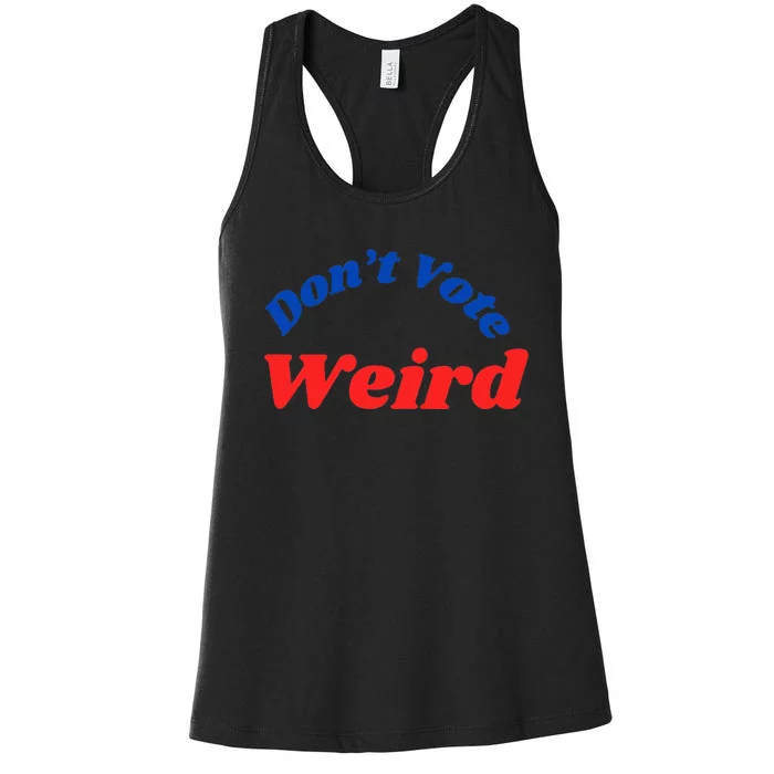 DonT Vote Weird Apparel Women's Racerback Tank