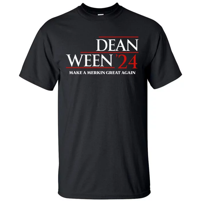 Dean Ween 24 Make A Merkin Great Again Tall T-Shirt