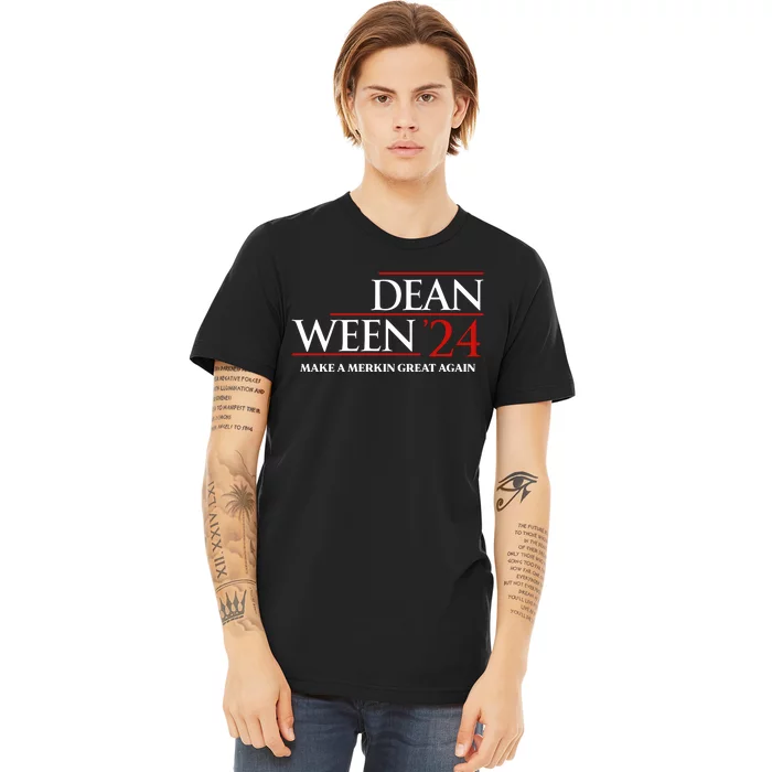 Dean Ween 24 Make A Merkin Great Again Premium T-Shirt