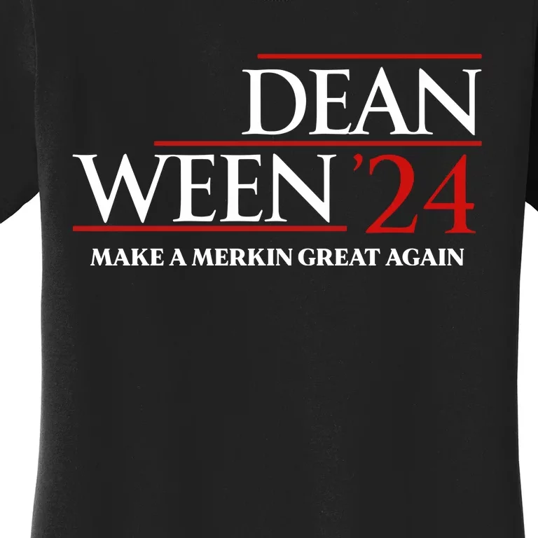 Dean Ween 24 Make A Merkin Great Again Women's T-Shirt