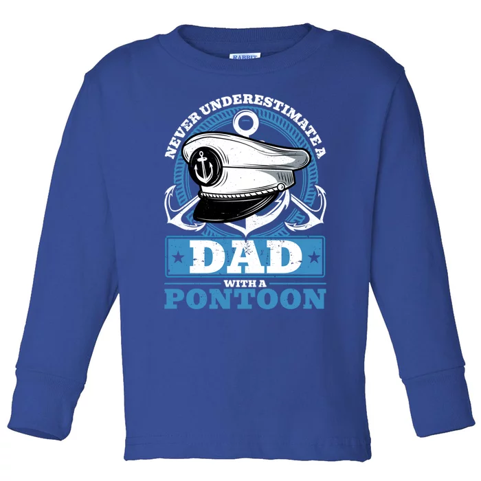 Dad With A Pontoon Boat Captain Boating Fathers Day Great Gift Toddler Long Sleeve Shirt