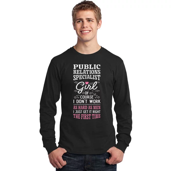 DonT Work As Hard As Public Relations Specialist Tall Long Sleeve T-Shirt