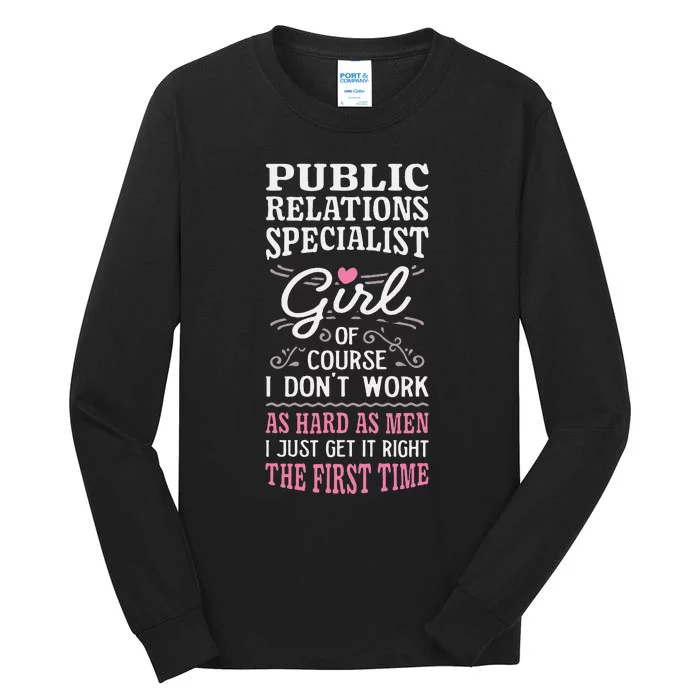 DonT Work As Hard As Public Relations Specialist Tall Long Sleeve T-Shirt