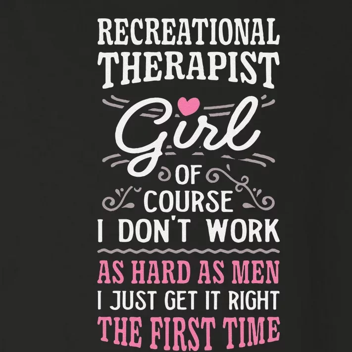 DonT Work As Hard As Recreational Therapist Toddler Long Sleeve Shirt