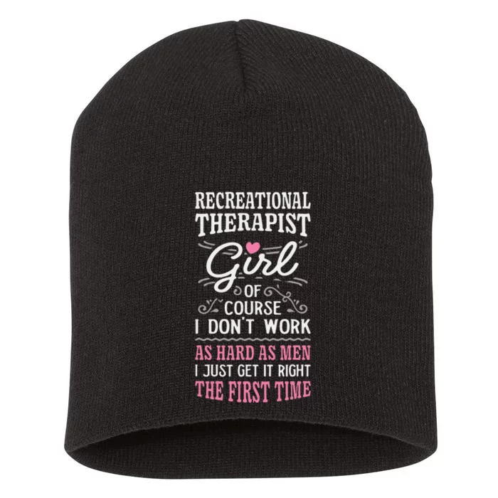 DonT Work As Hard As Recreational Therapist Short Acrylic Beanie