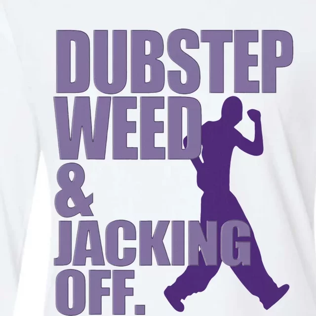 Dubstep Weed And Jacking Off Funny Womens Cotton Relaxed Long Sleeve T-Shirt