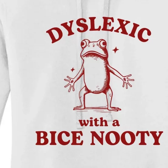 Dyslexic With A Bice Nooty Funny Dyslexia Women's Pullover Hoodie