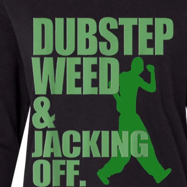 Dubstep Weed And Jacking Off Womens Cotton Relaxed Long Sleeve T-Shirt