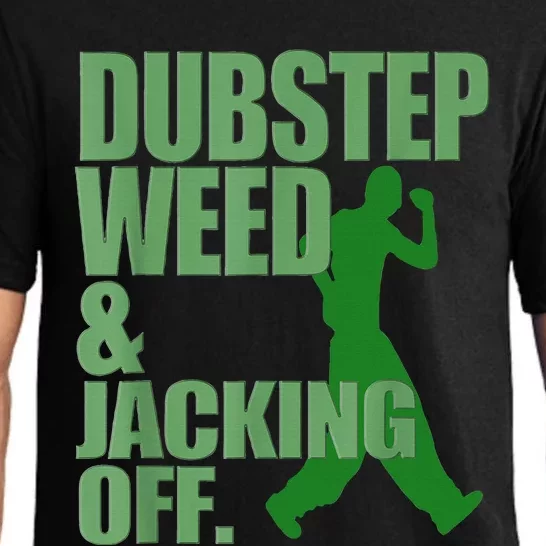 Dubstep Weed And Jacking Off Pajama Set