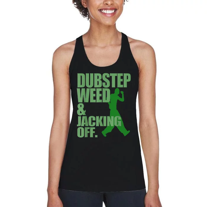 Dubstep Weed And Jacking Off Women's Racerback Tank