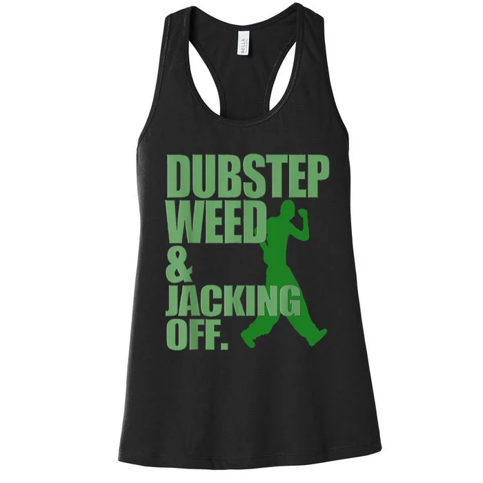 Dubstep Weed And Jacking Off Women's Racerback Tank